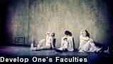 Develop One's Faculties