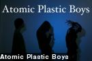 Atomic Plastic Boys
