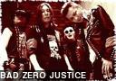 BAD ZERO JUSTICE