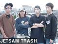 JETSAM TRASH