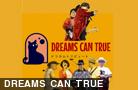  DREAMS CAN TRUE 