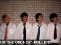 HIT THE ORCHEST-ROLLERS