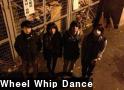 Wheel Whip Dance