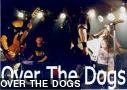 OVER THE DOGS