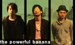 the powerful banana