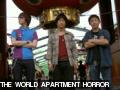 THE WORLD APARTMENT HORROR